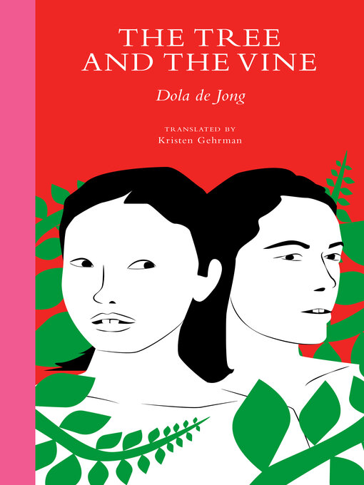 Title details for The Tree and the Vine by Dola de Jong - Available